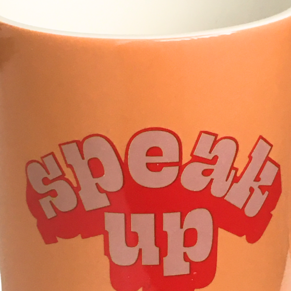 Speak Up Mug - Image 2